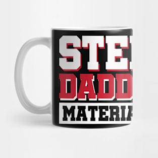 Step Daddy Material Mug